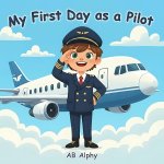 My First Day as a Pilot