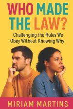 WHO MADE THE LAW?