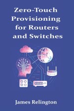 Zero-Touch Provisioning for Routers and Switches