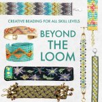 Beyond the Loom