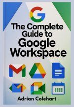 The Complete Guide to Google Workspace