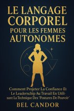 LE LANGAGE CORPOREL POUR LES FEMMES AUTONOMES