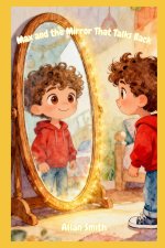 Max and the Mirror That Talks Back