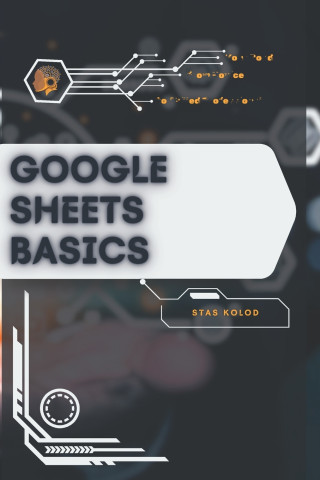 Google Sheets Basics