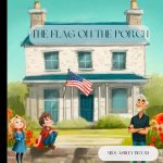 The Flag on the Porch