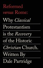 Reformed Versus Rome