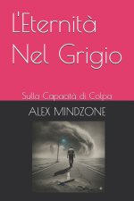 L'Eternità Nel Grigio