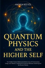 Quantum Physics and the Higher Self