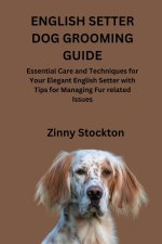 ENGLISH SETTER DOG GROOMING GUIDE