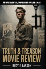 Truth & Treason Movie Review