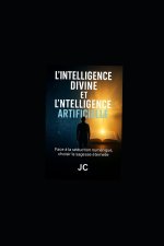 L'INTELLIGENCE DIVINE ET L'INTELLIGENCE ARTIFICIELLE