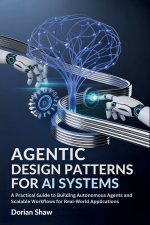 Agentic Design Patterns for Ai Systems