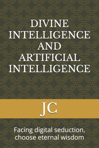 DIVINE INTELLIGENCE AND ARTIFICIAL INTELLIGENCE