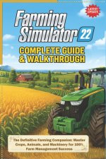 Farming Simulator 22 Complete Guide & Walkthrough (Latest Update)