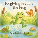 Forgiving Freddie the Frog