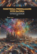 Functional Programming with Haskell