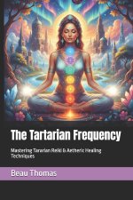 The Tartarian Frequency