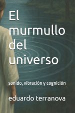 El murmullo del universo
