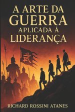 A ARTE DA GUERRA APLICADA À LIDERANÇA