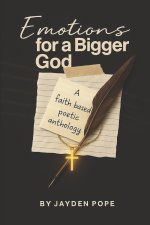 Emotions For A Bigger God