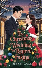 The Christmas Wedding We Regret Faking