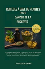 REMÈDES À BASE DE PLANTES POUR CANCER DE LA PROSTATE