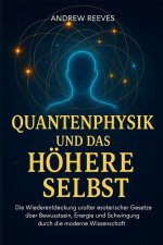 Quantenphysik und das Höhere Selbst
