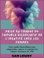Prise en charge du trouble dissociatif de l'identité chez les femmes