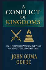 A CONFLICT OF KINGDOMS