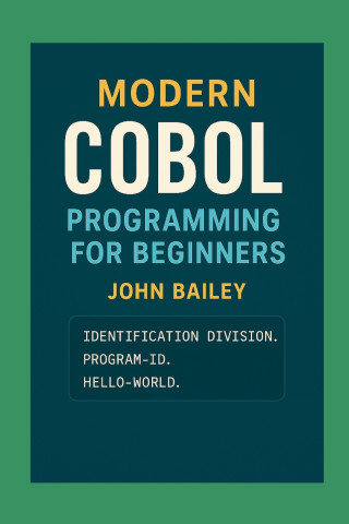 Modern COBOL Programming for Beginners