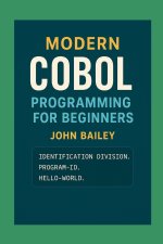 Modern COBOL Programming for Beginners