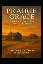 PRAIRIE GRACE