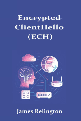 Encrypted ClientHello (ECH)