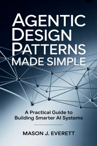 Agentic Design Patterns Made Simple