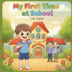 My First Time at School