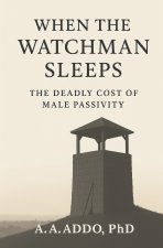 When the Watchman Sleeps