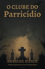 O Clube do Parricídio