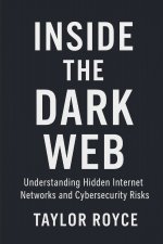 Inside the Dark Web
