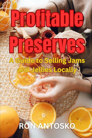 Profitable Preserves