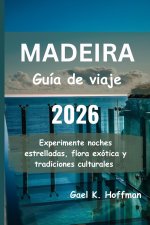 MADEIRA Guía de viaje 2026