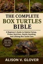 THE COMPLETE BOX TURTLES BIBLE