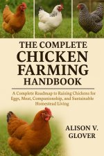 THE COMPLETE CHICKEN FARMING HANDBOOK