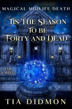 Tis the Season to be Forty and Dead