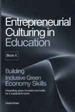 ENTREPRENEURIAL CULTURING IN EDUCATION (Book 4)