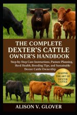 THE COMPLETE DEXTER'S CATTLE OWNER'S HANDBOOK