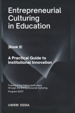 ENTREPRENEURIAL CULTURING IN EDUCATION (Book 5)