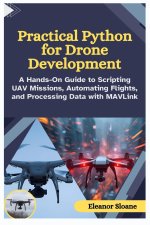 Practical Python for Drone Development
