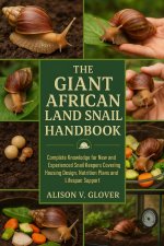 THE GIANT AFRICAN LAND SNAIL HANDBOOK