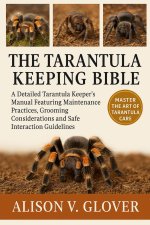 THE TARANTULA KEEPING BIBLE