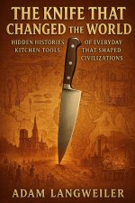 The Knife That Changed the World